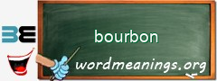 WordMeaning blackboard for bourbon